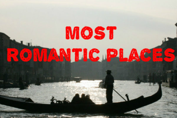 Most romantic places to take your girlfriend or wife
