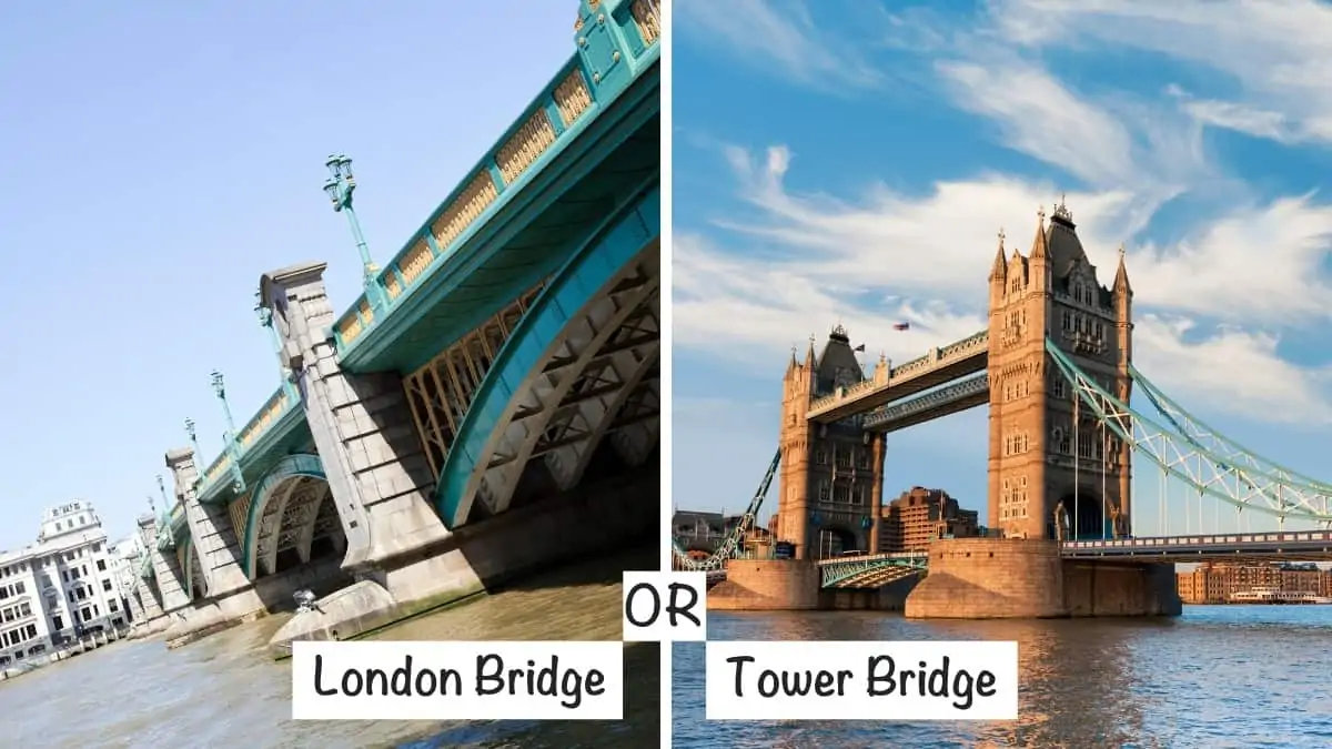 London Bridge vs Tower Bridge