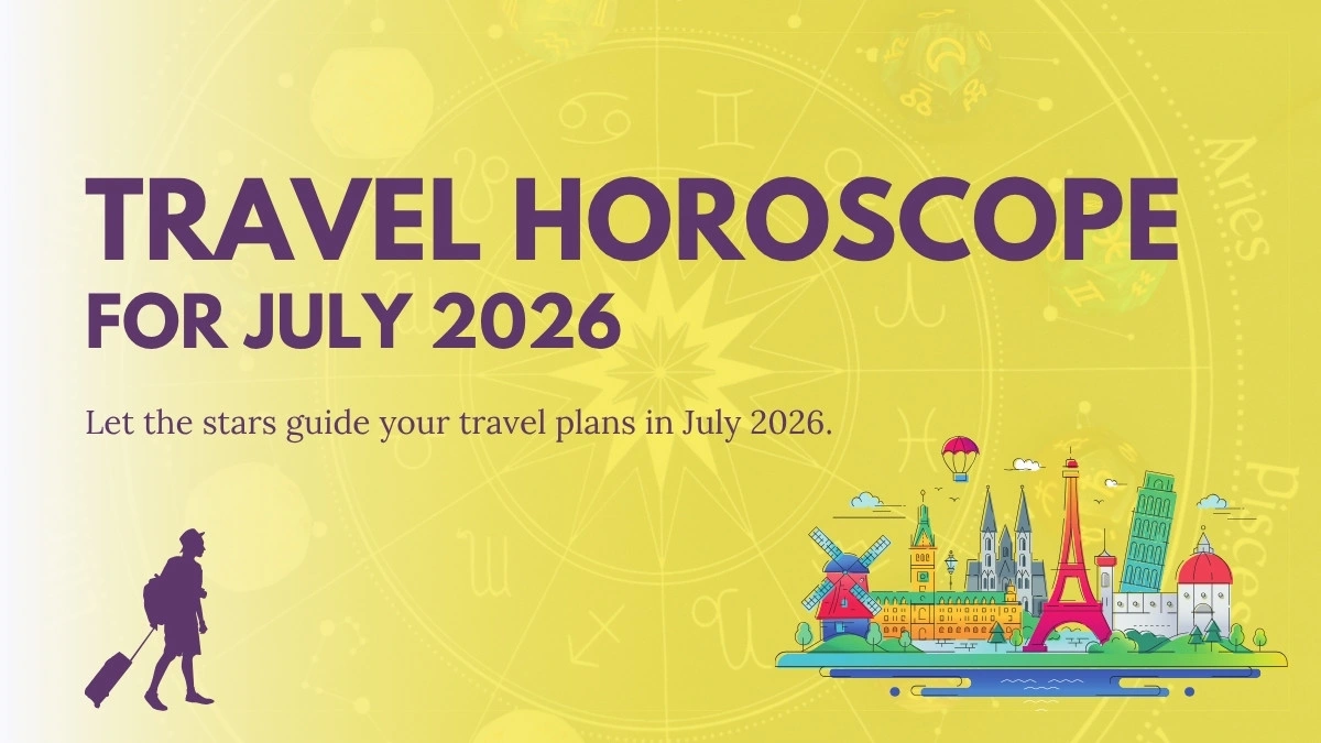 July 2026 travel horoscope