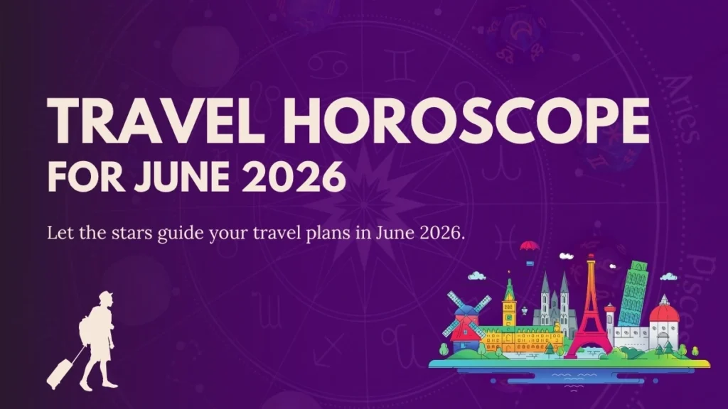 June 2026 travel horoscope