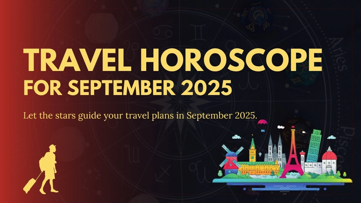 September 2025 travel horoscope